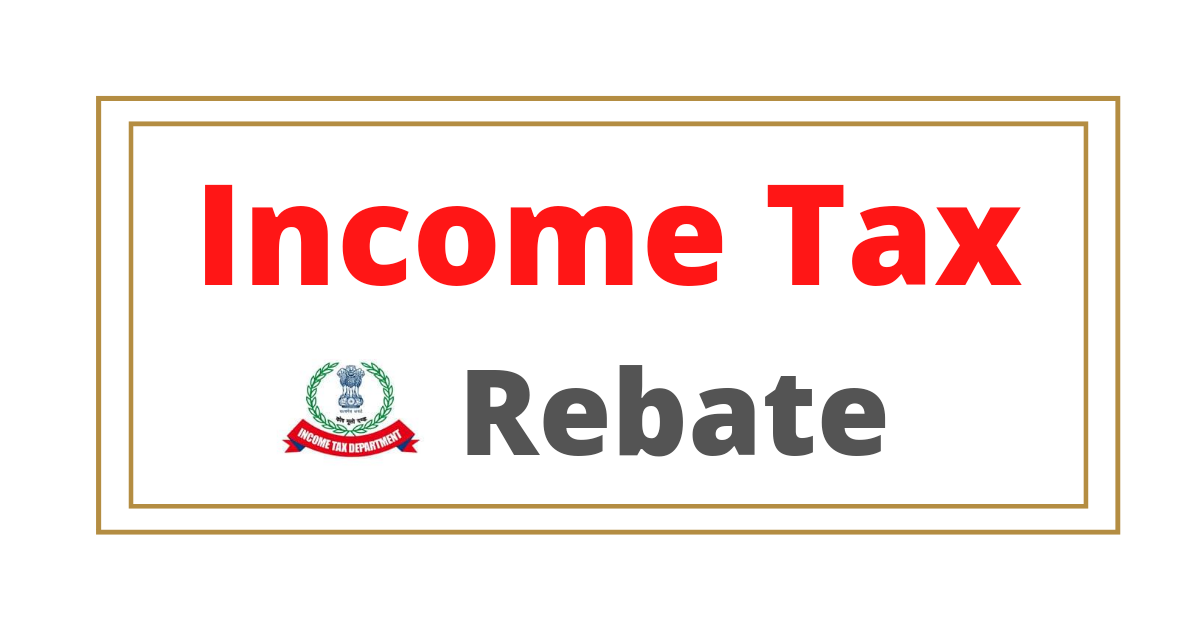Get Income Tax Rebate